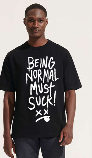 Being Normal Must Suck